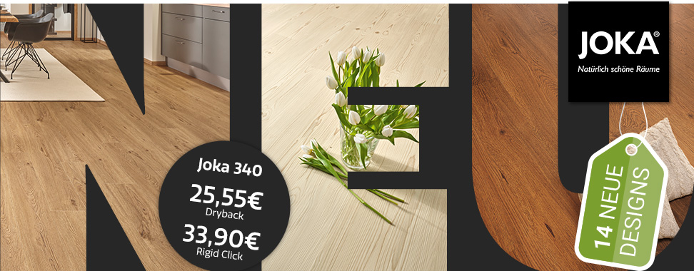 NEU: Entdecke 14 Neue Designs in der JOKA Design 340-Kollektion, nur 25,55€ als Klebevariante und 33,90€ als Clickvariante bei belago.de