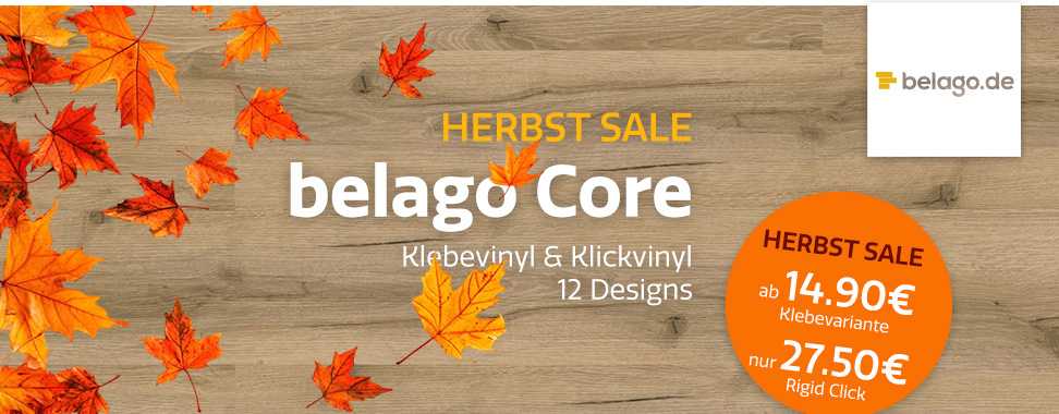 Herbst SALE: belago Core Klebevinl & Klickvinyl, 12 Designs - im SALE ab 14,90€ (Klebevariante) bzw. 27,50€ (Rigid Click) bei belago.de