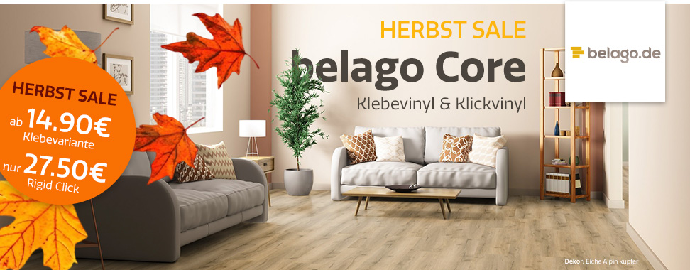 Herbst SALE: belago Core Klebevinl & Klickvinyl, 12 Designs - im SALE ab 14,90€ (Klebevariante) bzw. 27,50€ (Rigid Click) bei belago.de